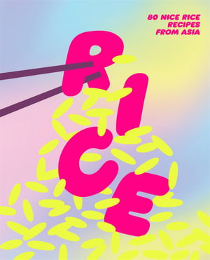 Cover art for Rice: 80 Nice Rice Recipes from Asia