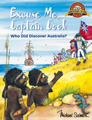Cover art for Excuse Me Captain Cook Who Did Discover Australia?