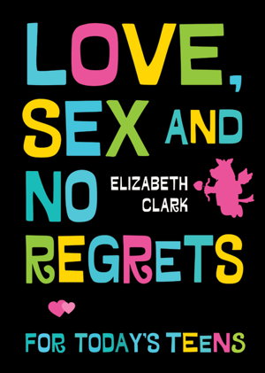 Cover art for Love, Sex, and No Regrets for Today's Teens