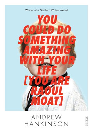 Cover art for You Could Do Something Amazing With Your Life (You are Raoul Moat)