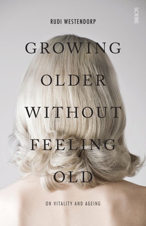 Cover art for Growing Older without feeling old on vitality and ageing