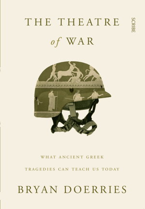 Cover art for Theatre of War what ancient Greek tragedies can teach us today