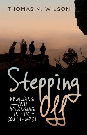 Cover art for Stepping Off: Rewilding and Belonging to the South-West