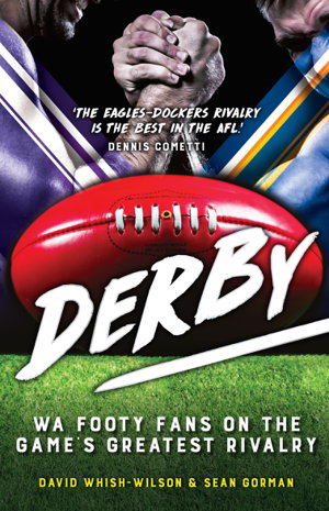 Cover art for Derby W.A. Footy Fans on the Game's Greatest Rivalry