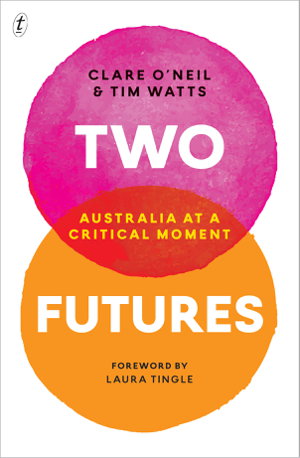Cover art for Two Futures: Australia at a Critical Moment