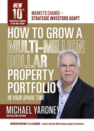 Cover art for How to Grow a Multi-Million Dollar Property Portfolio in your Spare Time