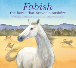 Cover art for Fabish The Horse that Braved a Bushfire