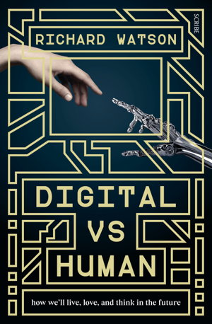 Cover art for Digital vs Human: how we'll live, love, and think in the future