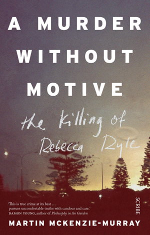 Cover art for A Murder without Motive: the killing of Rebecca Ryle