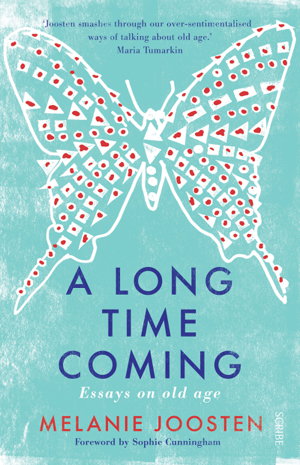 Cover art for Long Time Coming essays on ageing