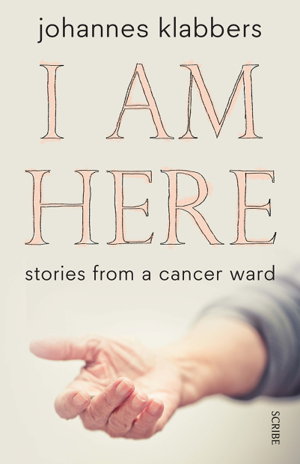 Cover art for I Am Here: stories from a cancer ward