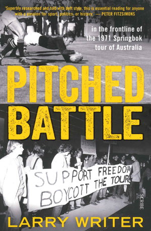 Cover art for Pitched Battle: in the frontline of the 1971 Springbok tour of Australia