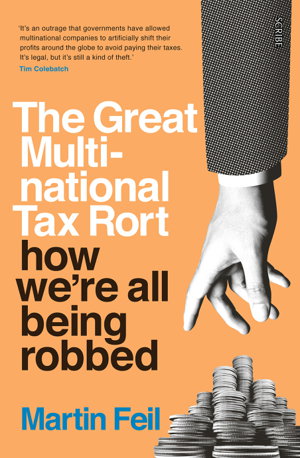 Cover art for The Great Multinational Tax Rort: how we're all being robbed