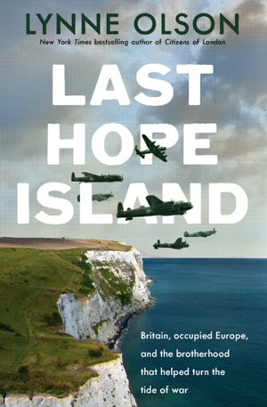 Cover art for Last hope Island Britain, occupied Europe, and the brotherhood that helped turn the tide of war
