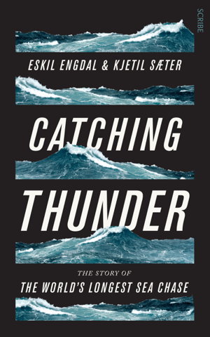 Cover art for Catching Thunder: The True Story of the World's Longest Sea Chase