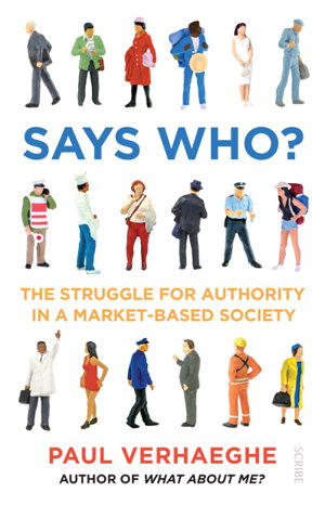 Cover art for Says Who? the struggle for authority in a market-based society