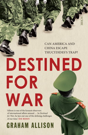 Cover art for Destined for War: Can America and China Escape Thucydides's Trap?