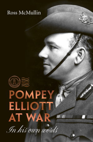 Cover art for Pompey Elliott at War: In His Own Words