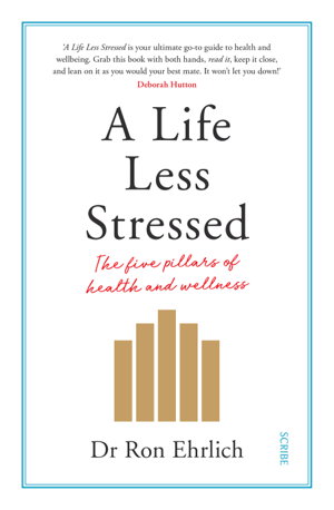 Cover art for A Life Less Stressed: The Five Pillars of Health and Wellness