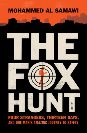 Cover art for The Fox Hunt: Four Strangers, Thirteen Days, and One Man's Amazing Journey to Safety