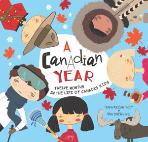 Cover art for Canadian Year Twelve Months in the Life of Canada's Kids