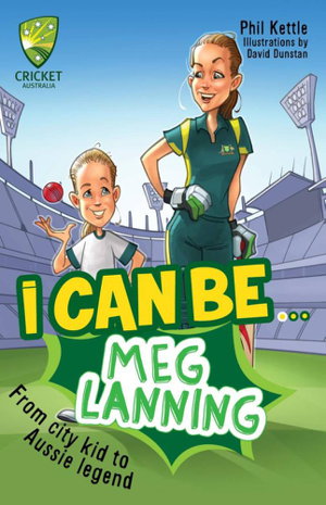Cover art for Cricket Australia I Can Be Meg Lanning