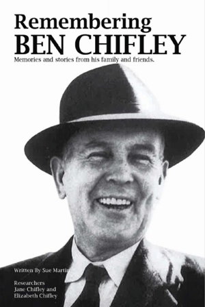 Cover art for Remembering Ben Chifley Memories and Stories from His Familyand Friends
