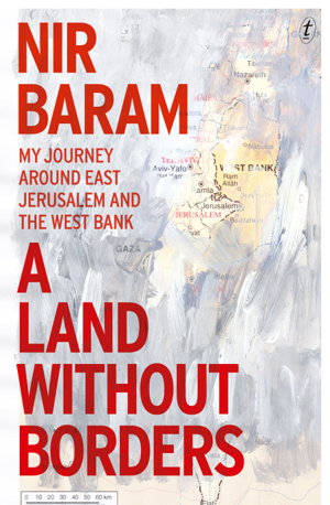 Cover art for A Land Without Borders: My Journey Around East Jerusalem and the West Bank