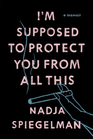 Cover art for I'm Supposed to Protect You From All This