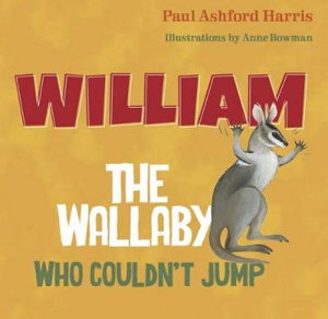 Cover art for William the Wallaby Who Couldn't Jump