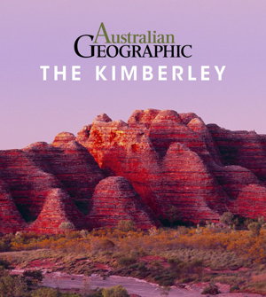Cover art for Australian Geographic Guide to the Kimberley
