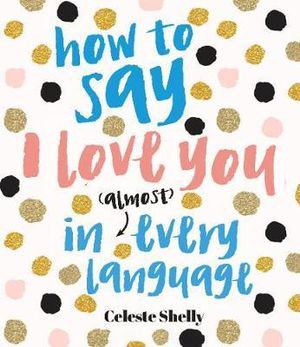 Cover art for How to Say I Love You in (Almost) Every Language