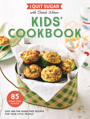 Cover art for I Quit Sugar: Kids' Cookbook
