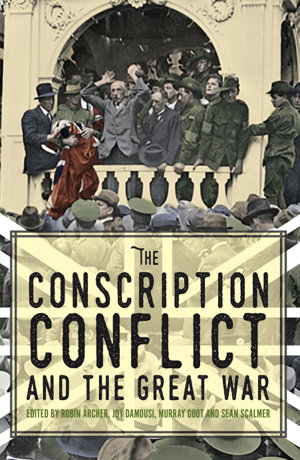 Cover art for The Conscription Conflict and the Great War
