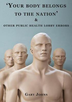 Cover art for 'Your body belongs to the nation' & other public health lobby errors