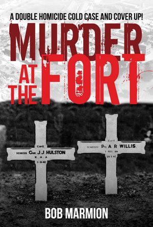 Cover art for Murder At The Fort A Double Homicide Cold Case And Cover Up!