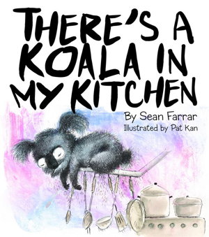 Cover art for There's A Koala In My Kitchen