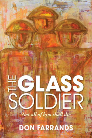 Cover art for Glass Soldier Not all of him shall die