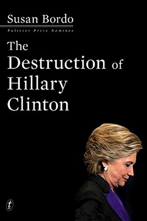 Cover art for The Destruction of Hillary Clinton
