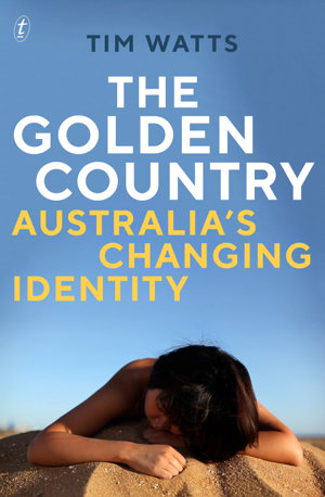 Cover art for The Golden Country: Australia's Changing Identity