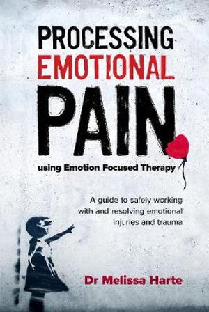 Cover art for Processing Emotional Pain using Emotion Focused Therapy