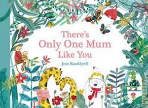 Cover art for There's Only One Mum Like You