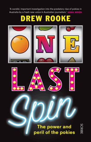 Cover art for One Last Spin: The Power and Peril of the Pokies