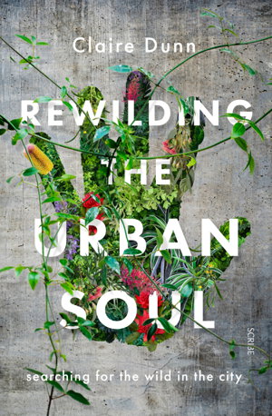 Cover art for Rewilding the Urban Soul