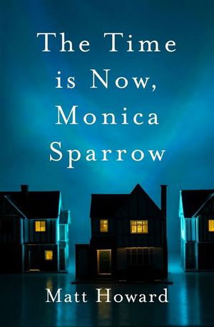 Cover art for The Time is Now, Monica Sparrow
