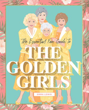 Cover art for The Essential Fan Guide to the Golden Girls