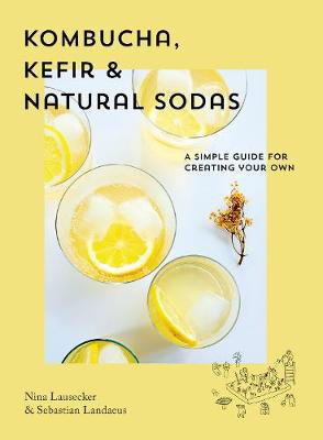Cover art for Kombucha, Kefir & Natural Sodas
