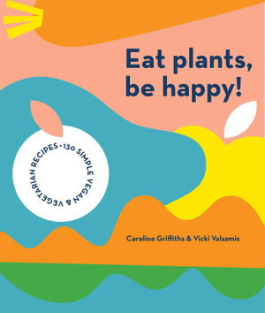 Cover art for Eat Plants, Be Happy!