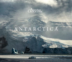 Cover art for Australian Geographic Guide to Antarctica