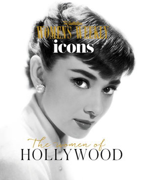 Cover art for The Australian Women's Weekly Icons: The Women of Hollywood